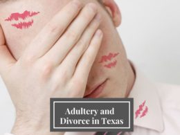 Adultery and Divorce in Texas